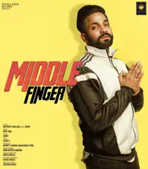 Middle Finger - Single by Dilpreet Dhillon album reviews, ratings, credits