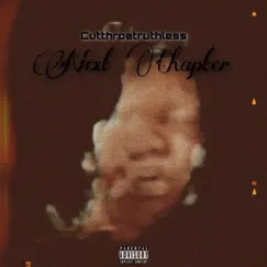 Next Chapter - EP by Cutthroat Ruthless album reviews, ratings, credits
