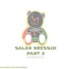 Salad Dressin', Pt. 2 - Single by GuiasyButta album reviews, ratings, credits