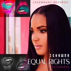 Equal Rights (En Español) - Single by Ishawna album reviews, ratings, credits
