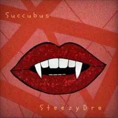 Succubus - Single by Steezy Dre album reviews, ratings, credits