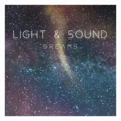Dreams - Single by Light & Sound album reviews, ratings, credits