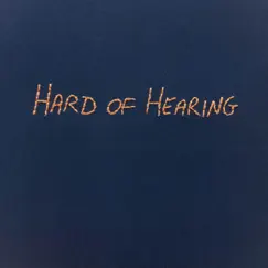 Hard of Hearing Song Lyrics
