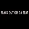 Blackoutondabeat album lyrics, reviews, download