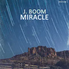 Miracle - Single by J. Boom album reviews, ratings, credits