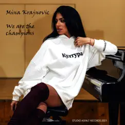 We are the champions (Acoustic cover) - Single by Mina Krajnović album reviews, ratings, credits