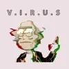 V.I.R.U.S - Single album lyrics, reviews, download