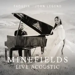 Minefields (Live Acoustic) - Single by Faouzia & John Legend album reviews, ratings, credits