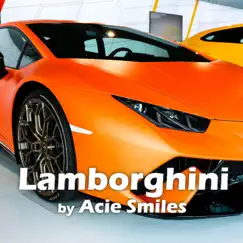 Lamborghini - Single by Acie Smiles album reviews, ratings, credits