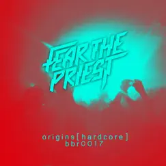 Origins : Hardcore - EP by Fear The Priest album reviews, ratings, credits