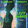 Left Hand (feat. wheresviv) - Single album lyrics, reviews, download