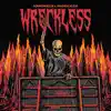 Wreckless - Single album lyrics, reviews, download