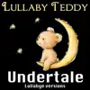 Undertale (Lullabye Versions) album lyrics, reviews, download