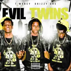 Evil Twins - Single by Tmoney Drizzy Dre album reviews, ratings, credits
