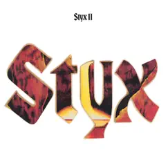 Styx II by Styx album reviews, ratings, credits