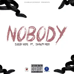 Nobody (feat. Shawty Redd) - Single by Sleezy Hefe album reviews, ratings, credits