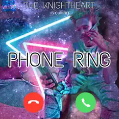 Phone Ring - Single by Knightheart album reviews, ratings, credits