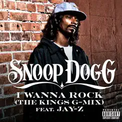 I Wanna Rock (The Kings G-Mix) [feat. JAY Z] - Single by Snoop Dogg album reviews, ratings, credits