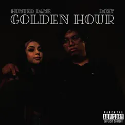 GOLDEN HOUR (feat. Roxy Redd) - Single by Hunter Dane album reviews, ratings, credits