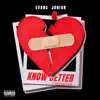 Know Better - Single album lyrics, reviews, download