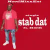 Stab Dat (feat. Hezzydakidd) - Single album lyrics, reviews, download