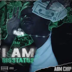 Iam Bigstatus by ABM Chip album reviews, ratings, credits