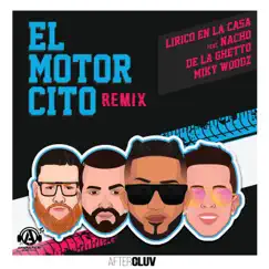 El Motorcito (Remix) [feat. De La Ghetto, Nacho & Miky Woodz] Song Lyrics
