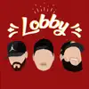 Lobby - Single album lyrics, reviews, download