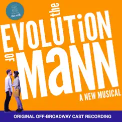 The Evolution of Mann: A New Musical (Original off- Broadway Cast Recording) by Daniel Elish & Douglas J. Cohen album reviews, ratings, credits