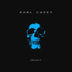 Menace - Single by Karl Casey album reviews, ratings, credits
