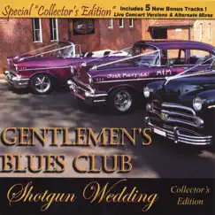 Shotgun Wedding: COLLECTOR'S EDITION by Gentlemen's Blues Club album reviews, ratings, credits
