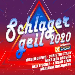 Schlager geil 2020 powered by Xtreme Sound by Various Artists album reviews, ratings, credits