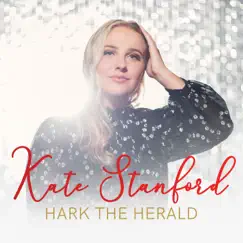 Hark the Herald - Single by Kate Stanford album reviews, ratings, credits