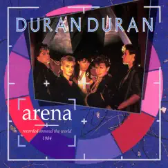 Arena (Recorded Around the World 1984) [Bonus Track Version] by Duran Duran album reviews, ratings, credits
