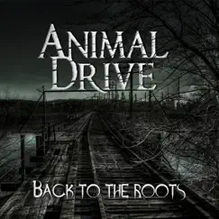 Back to the Roots - EP by Animal Drive album reviews, ratings, credits
