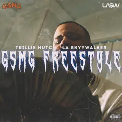 Gsmg Freestyle (feat. La SkyyWalker) - Single by Trillie Hutch album reviews, ratings, credits