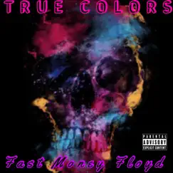 True Colors - Single by Fast Money Floyd album reviews, ratings, credits