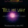 Tell Me Why (feat. Laku, BMT & Kalani) - Single album lyrics, reviews, download