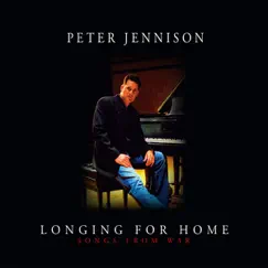 Longing For Home (Songs From War) by Peter Jennison album reviews, ratings, credits