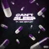 Can't Sleep (feat. 595century) - Single album lyrics, reviews, download