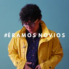 #Éramos Novios Song Lyrics