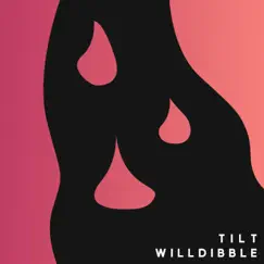 T I L T - Single by Will Dibble album reviews, ratings, credits