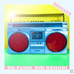 Re-Funk Remixes - EP by Kid Kenobi album reviews, ratings, credits