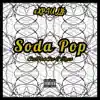 Soda Pop (feat. SixNickSix) - Single album lyrics, reviews, download