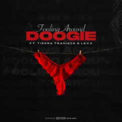 Fooling Around (feat. Tierra Traniece & Lexx) - Single by Doogie album reviews, ratings, credits