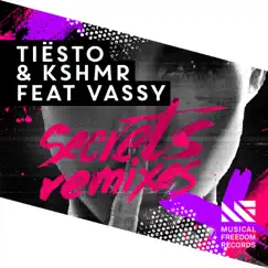 Secrets (Remixes) [feat. Vassy] by Tiësto & KSHMR album reviews, ratings, credits