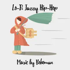 Lo-Fi Jazzy Hip-Hop - Single by Bohoman album reviews, ratings, credits