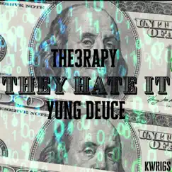They Hate It (feat. Yung Deuce) Song Lyrics