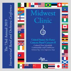 2019 Midwest Clinic: The United States Air Force Concert Band (Live) by United States Air Force Concert Band & Don Schofield album reviews, ratings, credits
