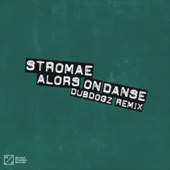 Alors On Danse (DubDogz Remix) - Single by Stromae album reviews, ratings, credits